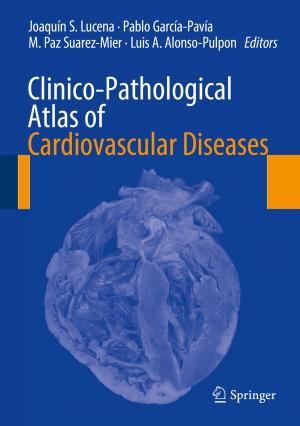 Cover of the book Clinico-Pathological Atlas of Cardiovascular Diseases by Shabir H. Lone, Khursheed Ahmad Bhat, Mohammad Akbar Khuroo