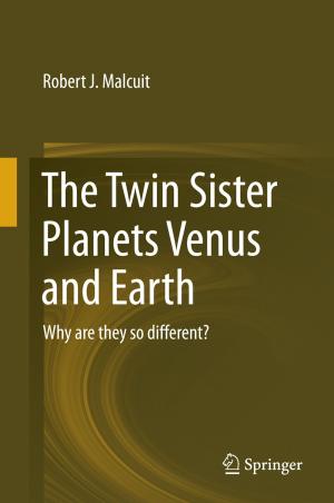 Cover of the book The Twin Sister Planets Venus and Earth by Vittorio Degiorgio, Ilaria Cristiani