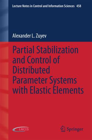 Cover of the book Partial Stabilization and Control of Distributed Parameter Systems with Elastic Elements by Paul Gruba, Justin Zobel