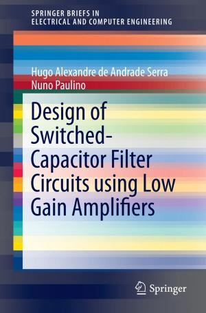 Cover of the book Design of Switched-Capacitor Filter Circuits using Low Gain Amplifiers by Mauro Santos, Jorge Guilherme, Nuno Horta