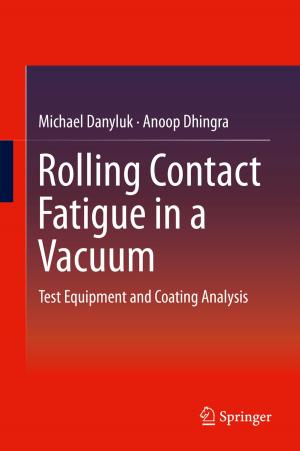 Cover of the book Rolling Contact Fatigue in a Vacuum by Francois Clautiaux, Cláudio Alves, José Valério de Carvalho, Jürgen Rietz