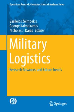 Cover of the book Military Logistics by Patrícia Muniz de Medeiros, Marcelo Alves Ramos, Washington Soares Ferreira Júnior, Ulysses Paulino Albuquerque