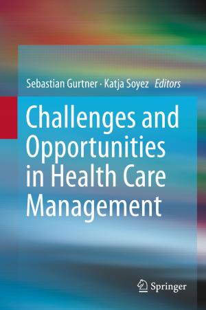 Cover of the book Challenges and Opportunities in Health Care Management by Waldemar Nawrocki