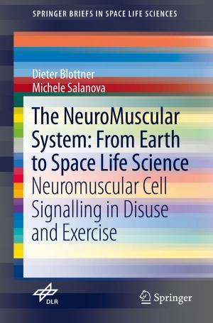 Cover of the book The NeuroMuscular System: From Earth to Space Life Science by M. Guadalupe Sánchez-Escribano