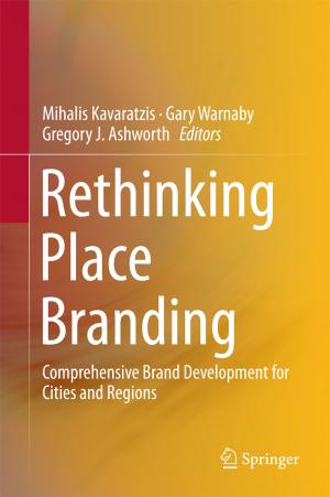 Cover of the book Rethinking Place Branding by Annika Kangas, Mikko Kurttila, Teppo Hujala, Kyle Eyvindson, Jyrki Kangas
