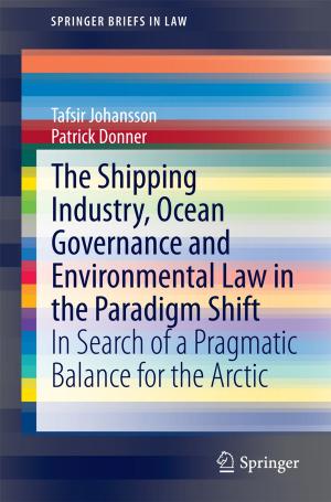 Cover of the book The Shipping Industry, Ocean Governance and Environmental Law in the Paradigm Shift by M. Rainer Lepsius