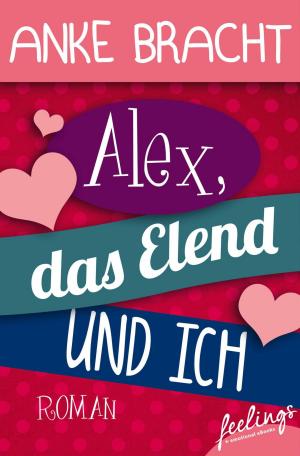 Cover of the book Alex, das Elend und ich by Cornelia Zogg