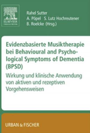 Cover of the book Evidenzbasierte Musiktherapie bei Behavioural und Psychological Symptoms of Dementia (BPSD) by Eddy J. Chen, MD