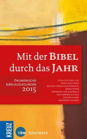Cover of the book Mit der Bibel durch das Jahr 2015 by Eva Jaeggi