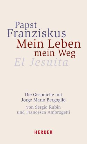Cover of the book Mein Leben, mein Weg by Lorenz Marti