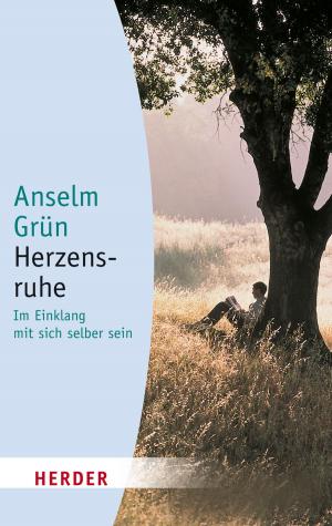 Cover of the book Herzensruhe by Helmut Kohl, Angela Merkel, Martin Schulz, Reinhard Marx, Jean-Claude Juncker, Donald Tusk, Ulrich Grillo