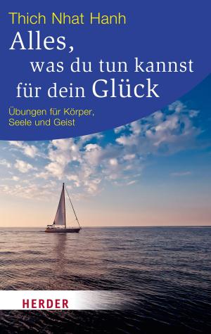 Cover of the book Alles, was du tun kannst für dein Glück by Martin Rupps