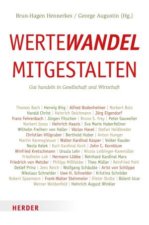 Cover of the book Wertewandel mitgestalten by Jochen Hörisch, Wolfgang Ischinger, Anthony Glees, Patrizia Schlesinger, Hans-Dieter Lucas, Johann Michael Möller, Wolfgang Huber
