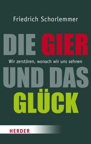 Book cover of Die Gier und das Glück
