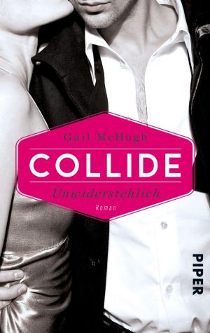Cover of the book Collide - Unwiderstehlich by Markus Heitz