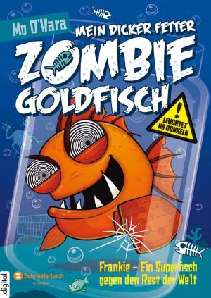 Cover of the book Mein dicker fetter Zombie-Goldfisch, Band 06 by Anne E. Johnson