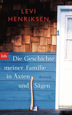 Cover of Die Geschichte meiner Familie in Äxten und Sägen