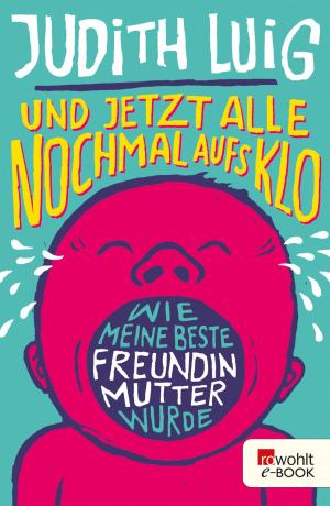 Cover of the book Und jetzt alle noch mal aufs Klo by Bernard Cornwell