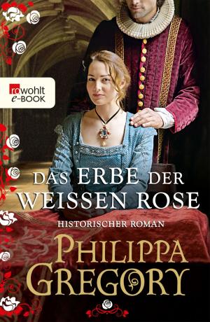 Cover of the book Das Erbe der weißen Rose by Reiner Matzker