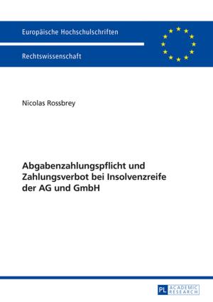 Cover of the book Abgabenzahlungspflicht und Zahlungsverbot bei Insolvenzreife der AG und GmbH by Igor Nowikow