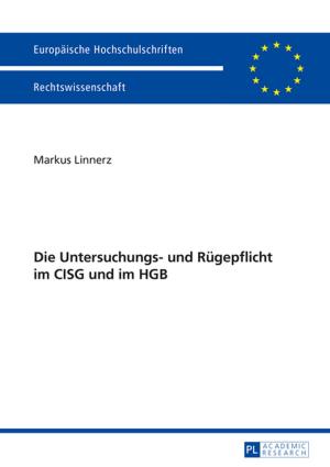 Cover of the book Die Untersuchungs- und Ruegepflicht im CISG und im HGB by 