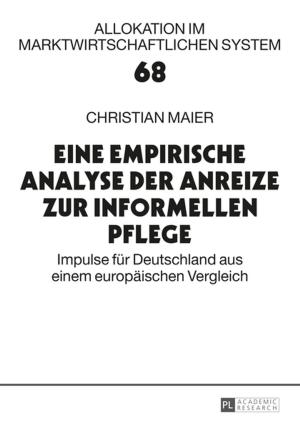 Cover of the book Eine empirische Analyse der Anreize zur informellen Pflege by Douglas S. Huffman