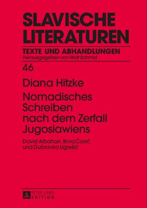 Cover of the book Nomadisches Schreiben nach dem Zerfall Jugoslawiens by Agnes Makoczy