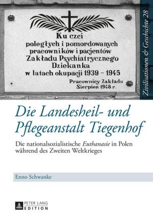 Cover of the book Die Landesheil- und Pflegeanstalt Tiegenhof by Peter Raina