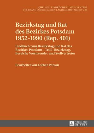 Cover of the book Bezirkstag und Rat des Bezirkes Potsdam 19521990 (Rep. 401) by Helga Gickler