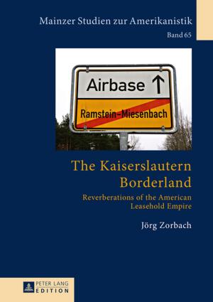 Cover of the book The Kaiserslautern Borderland by Marc J. Schweissinger