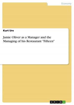 Cover of the book Jamie Oliver as a Manager and the Managing of his Restaurant 'Fifteen' by Oliver Schill