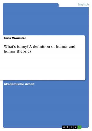 Cover of the book What's funny? A definition of humor and humor theories by Philipp Rott