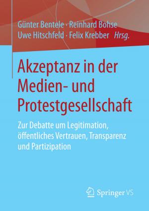 Cover of the book Akzeptanz in der Medien- und Protestgesellschaft by Olaf Hinz, Dani Rey