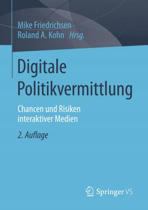 Cover of the book Digitale Politikvermittlung by Josef Ohler, Dietz Schwiesau