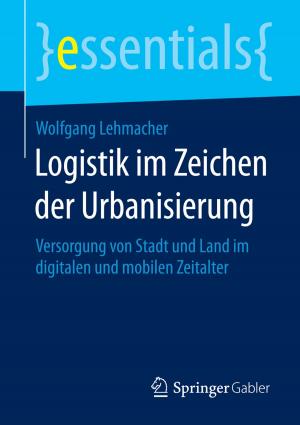 Cover of the book Logistik im Zeichen der Urbanisierung by Detlef Esslinger, Wolf Schneider