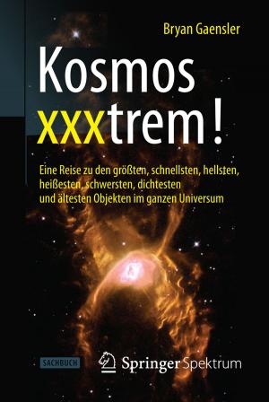 Cover of the book Kosmos xxxtrem! by A. Böcking, R. Friedrichs, F. Hofstädter, J.-D. Hoppe, Peter Rathert, Stephan Roth, E. Huland, H. Huland, Mark S. Soloway, C. Hunold, R. Nafe, S. Peter, P. Röttger, H. Rübben, B.J. Schmitz-Dräger