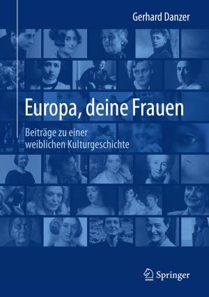 Cover of the book Europa, deine Frauen by Melanie Toye