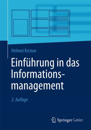 Cover of the book Einführung in das Informationsmanagement by Claus D. Eck, Jana Leidenfrost, Andrea Küttner, Klaus Götz