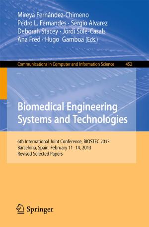 Cover of the book Biomedical Engineering Systems and Technologies by Alexander N. Sencha, Elena V. Evseeva, Mikhail S. Mogutov, Yury N. Patrunov