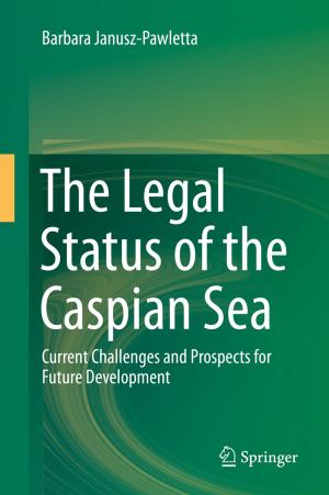 Cover of the book The Legal Status of the Caspian Sea by Martin von Wachter, Askan Hendrischke