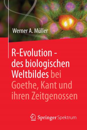 Cover of the book R-Evolution - des biologischen Weltbildes bei Goethe, Kant und ihren Zeitgenossen by Xavier Calmet, Bernard Carr, Elizabeth Winstanley