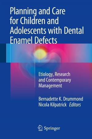 Cover of the book Planning and Care for Children and Adolescents with Dental Enamel Defects by B. Tissot, D. Welte