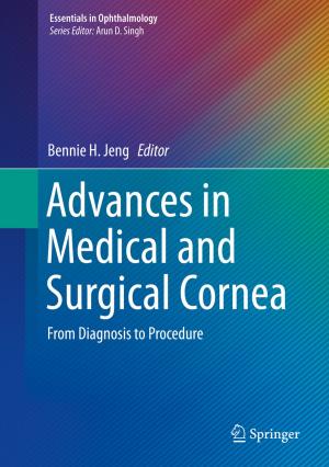 Cover of the book Advances in Medical and Surgical Cornea by Cristina Nanni, Stefano Fanti, Lucia Zanoni