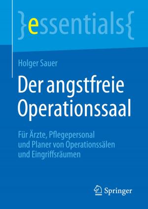 Cover of the book Der angstfreie Operationssaal by R.H. Choplin, C.S. II Faulkner, C.J. Kovacs, S.G. Mann, T. O'Connor, S.K. Plume, F. II Richards, C.W. Scarantino