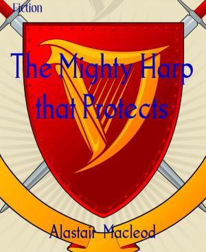 Cover of the book The Mighty Harp that Protects by Alley Cat