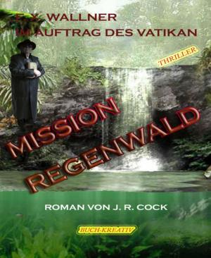 Cover of the book Mission Regenwald by Angela Körner-Armbruster