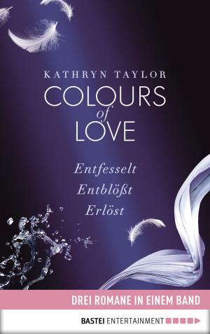 Cover of the book Colours of Love: Drei Romane in einem Band by Liz Klessinger