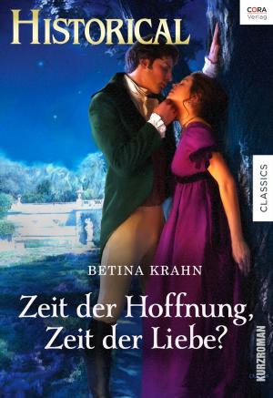 Cover of the book Zeit der Hoffnung, Zeit der Liebe? by Sophie Weston, Pia Engström