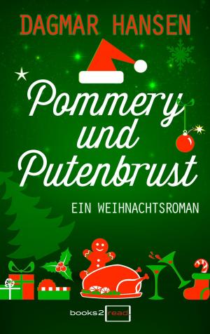 Cover of the book Pommery und Putenbrust by Dagmar Hansen