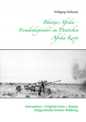 Book cover of Blutiges Afrika - Fremdenlegionäre im Deutschen Afrika Korps